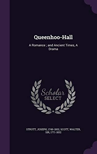 9781354339589: Queenhoo-Hall: A Romance ; and Ancient Times, A Drama