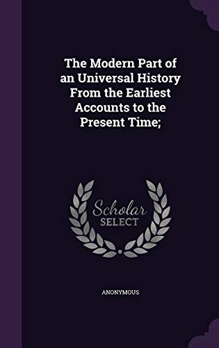 9781354352175: The Modern Part of an Universal History From the Earliest Accounts to the Present Time;