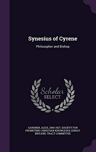 9781354397114: Synesius of Cyrene: Philosopher and Bishop