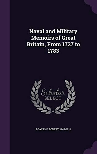 9781354408933: Naval and Military Memoirs of Great Britain, From 1727 to 1783