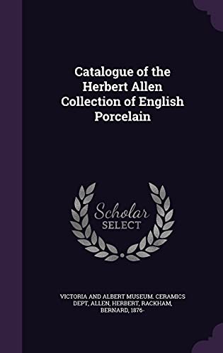 9781354418093: Catalogue of the Herbert Allen Collection of English Porcelain
