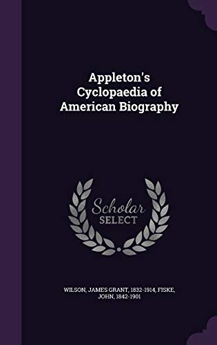 Beispielbild fr Appletons Cyclopaedia of American Biography zum Verkauf von Big River Books