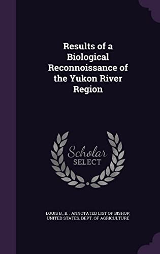 9781354487532: Results of a Biological Reconnoissance of the Yukon River Region