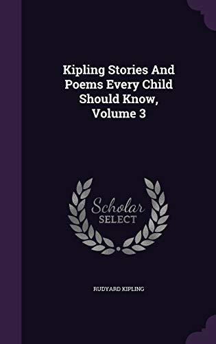 9781354520161: Kipling Stories And Poems Every Child Should Know, Volume 3