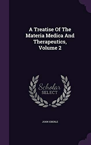 9781354533840: A Treatise Of The Materia Medica And Therapeutics, Volume 2