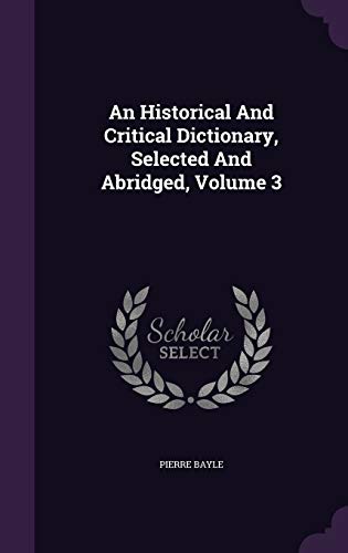 9781354542866: An Historical And Critical Dictionary, Selected And Abridged, Volume 3
