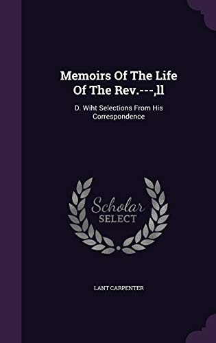 9781354550168: Memoirs Of The Life Of The Rev.---,ll: D. Wiht Selections From His Correspondence