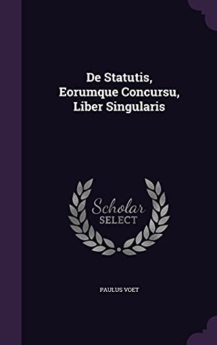 9781354571590: De Statutis, Eorumque Concursu, Liber Singularis