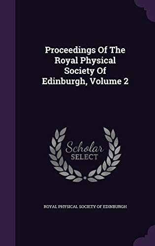 9781354590805: Proceedings Of The Royal Physical Society Of Edinburgh, Volume 2