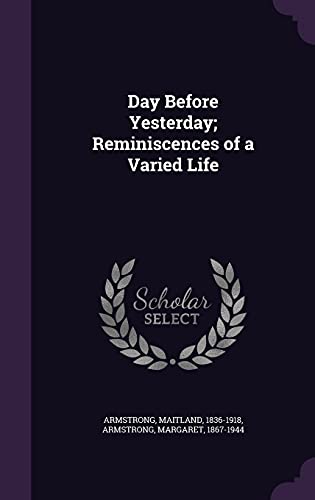 9781354634097: Day Before Yesterday; Reminiscences of a Varied Life