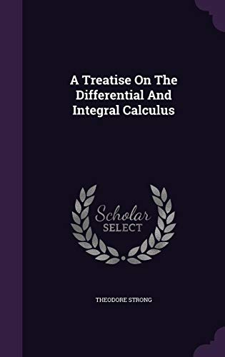 9781354635292: A Treatise On The Differential And Integral Calculus