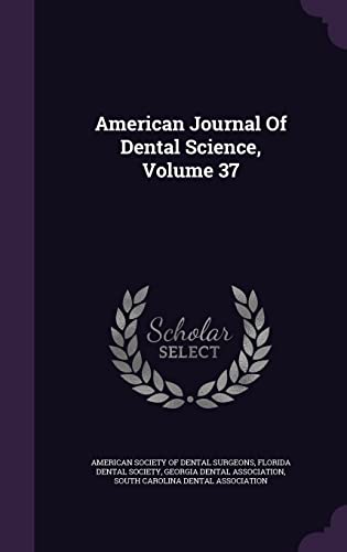 9781354646014: American Journal Of Dental Science, Volume 37