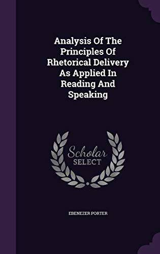 9781354695197: Analysis Of The Principles Of Rhetorical Delivery As Applied In Reading And Speaking