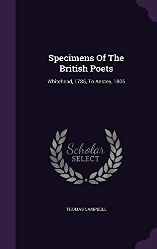 9781354705254: Specimens Of The British Poets: Whitehead, 1785, To Anstey, 1805