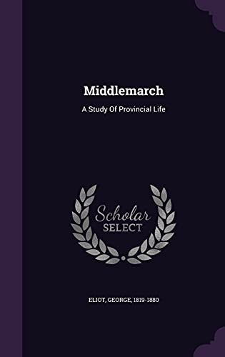 9781354713617: Middlemarch: A Study Of Provincial Life