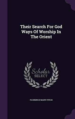 Stock image for Their Search for God Ways of Worship in the Orient (Hardback) for sale by Book Depository hard to find