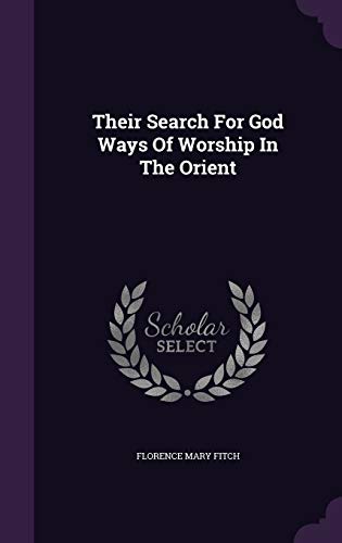 9781354720707: Their Search For God Ways Of Worship In The Orient