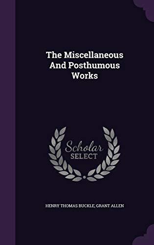 9781354721094: The Miscellaneous And Posthumous Works
