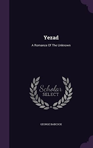 9781354791905: Yezad: A Romance Of The Unknown