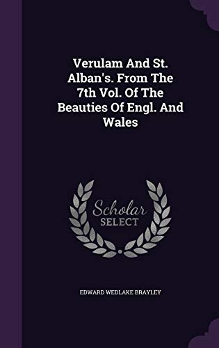 9781354806814: Verulam And St. Alban's. From The 7th Vol. Of The Beauties Of Engl. And Wales