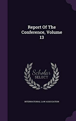 Imagen de archivo de Report Of The Conference Volume 13 a la venta por Majestic Books