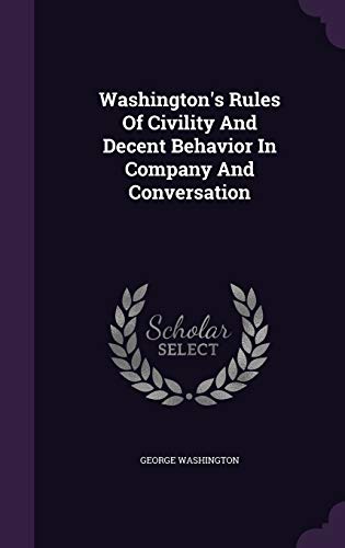9781354827390: Washington's Rules Of Civility And Decent Behavior In Company And Conversation
