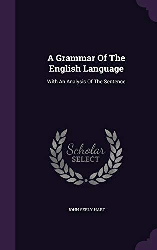 9781354848319: A Grammar Of The English Language: With An Analysis Of The Sentence