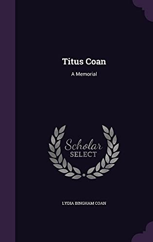 9781354859070: Titus Coan: A Memorial