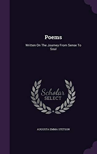 9781354878910: Poems: Written On The Journey From Sense To Soul