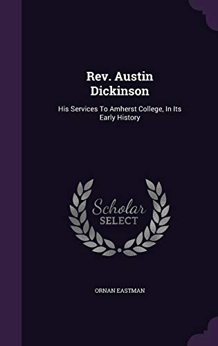 9781354885338: Rev. Austin Dickinson: His Services To Amherst College, In Its Early History