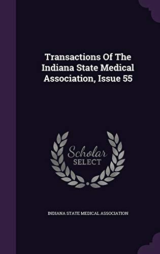 9781354921951: Transactions Of The Indiana State Medical Association, Issue 55