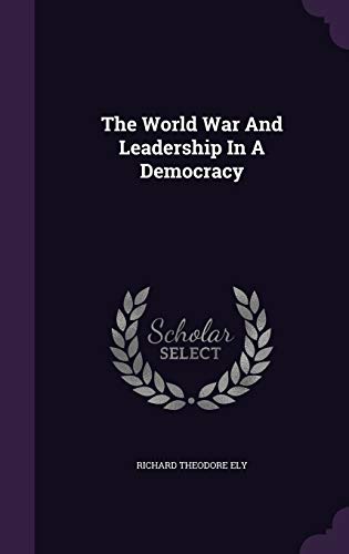 9781354922736: The World War And Leadership In A Democracy