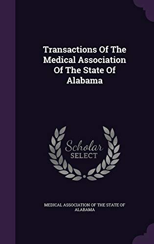 9781354925881: Transactions Of The Medical Association Of The State Of Alabama