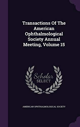 9781354961902: Transactions Of The American Ophthalmological Society Annual Meeting, Volume 15