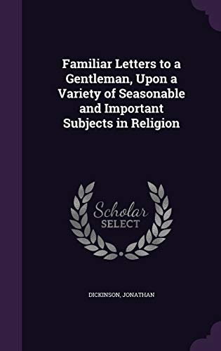 9781354993484: Familiar Letters to a Gentleman, Upon a Variety of Seasonable and Important Subjects in Religion