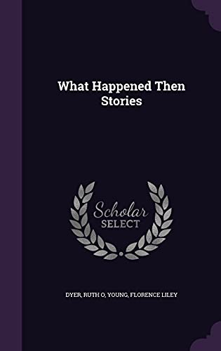 9781355008873: What Happened Then Stories