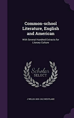 9781355037644: Common-school Literature, English and American: With Several Hundred Extracts for Literary Culture
