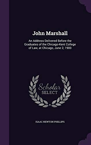 9781355065029: John Marshall: An Address Delivered Before the Graduates of the Chicago-Kent College of Law, at Chicago, June 2, 1900