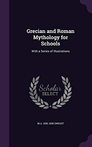 9781355177784: Grecian and Roman Mythology for Schools: With a Series of Illustrations