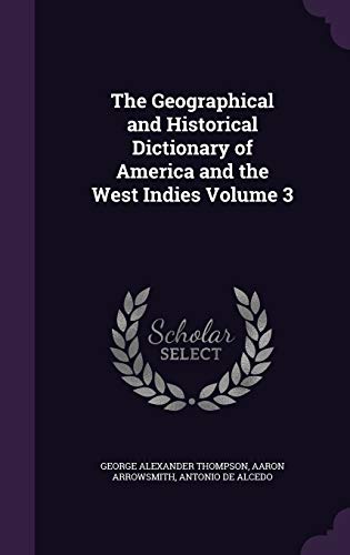 9781355188896: The Geographical and Historical Dictionary of America and the West Indies Volume 3