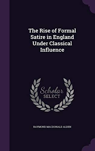 9781355219989: The Rise of Formal Satire in England Under Classical Influence