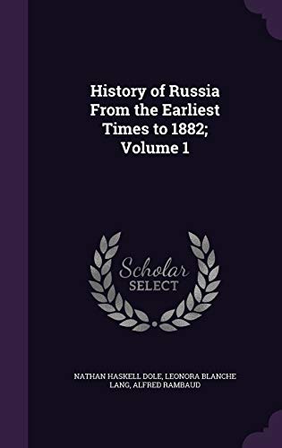 9781355237457: History of Russia From the Earliest Times to 1882; Volume 1