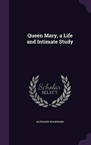 9781355258810: Queen Mary, a Life and Intimate Study