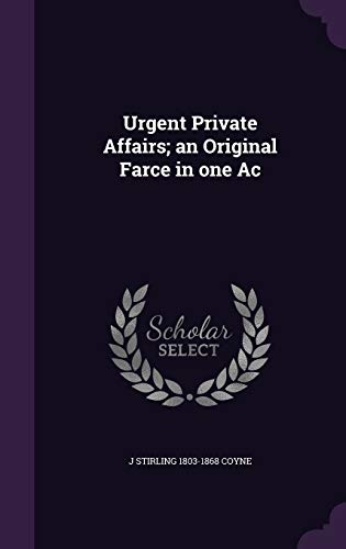 9781355299509: Urgent Private Affairs; an Original Farce in one Ac