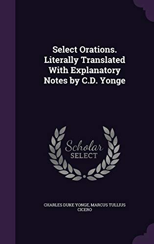 9781355318088: Select Orations. Literally Translated With Explanatory Notes by C.D. Yonge
