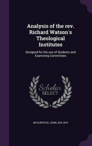 9781355327790: Analysis of the rev. Richard Watson's Theological Institutes: Designed for the use of Students and Examining Committees