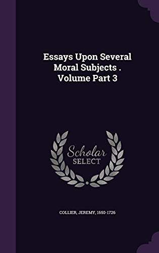 9781355370079: Essays Upon Several Moral Subjects . Volume Part 3