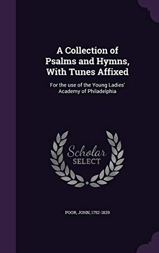 9781355389248: A Collection of Psalms and Hymns, With Tunes Affixed: For the use of the Young Ladies' Academy of Philadelphia