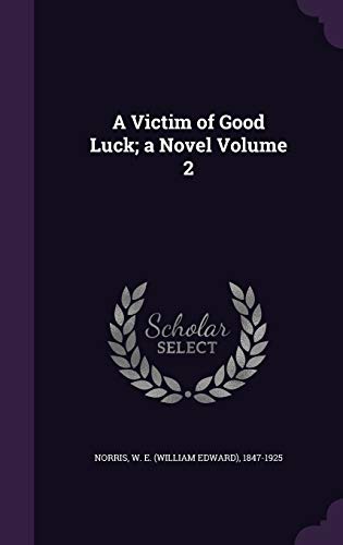 9781355411789: A Victim of Good Luck; a Novel Volume 2