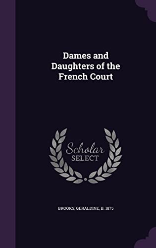9781355499268: Dames and Daughters of the French Court